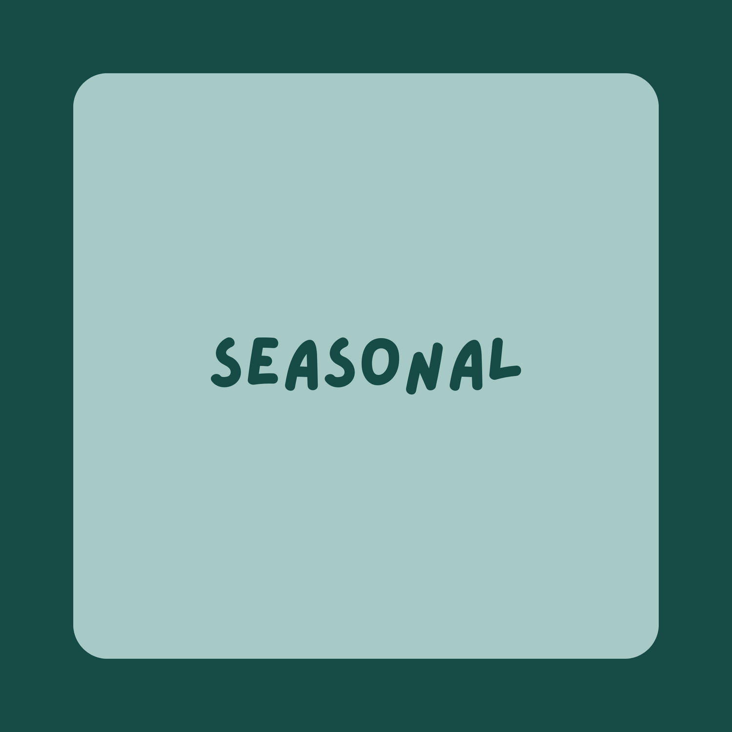 Seasonal