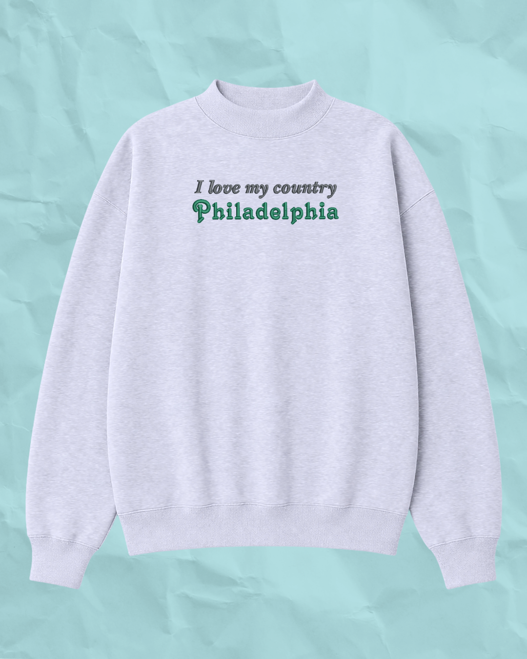 I love my country, Philadelphia Mockneck